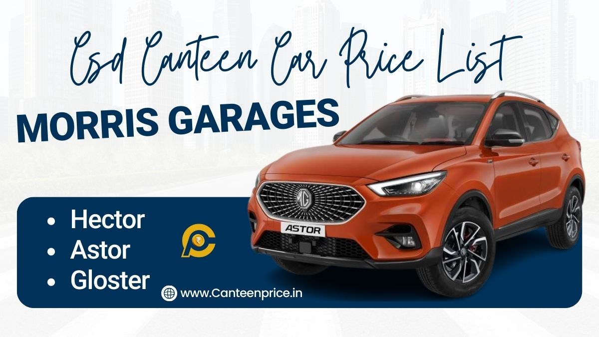 CSD Canteen MG Car Price List 2024 CanteenPrice