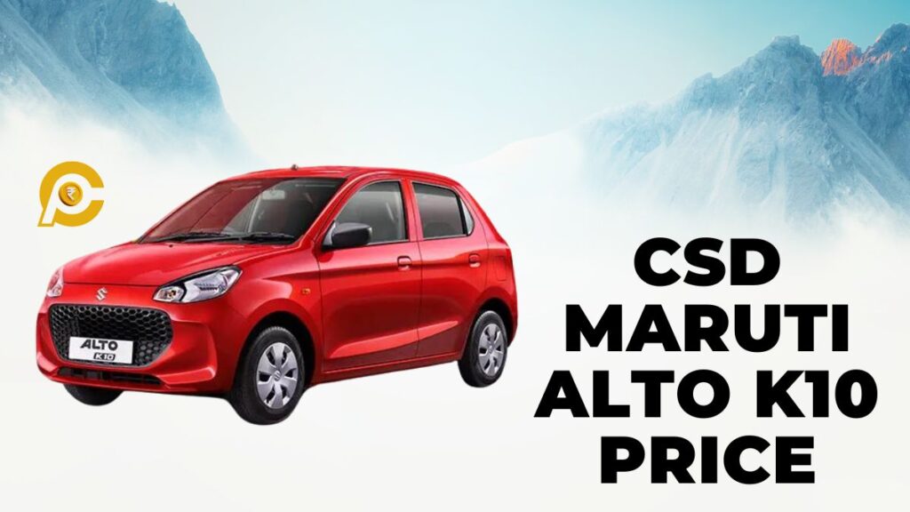 CSD Alto K10 Car Price List 2024 CanteenPrice