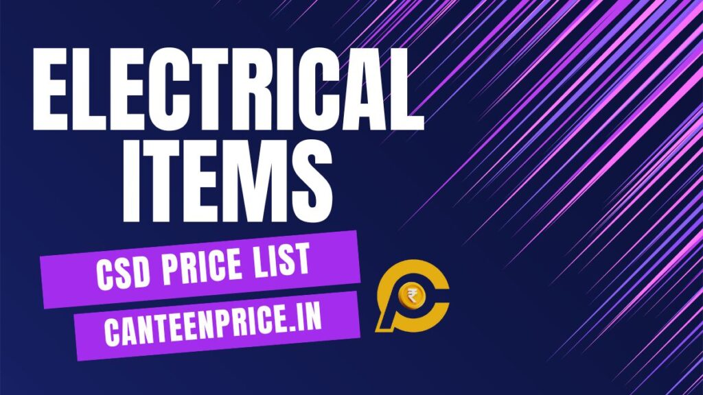 CSD Canteen Electrical Items Price List 2024 CanteenPrice