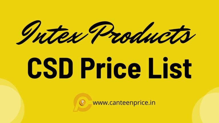 CSD Canteen Intex Products Price List 2026 - CanteenPrice