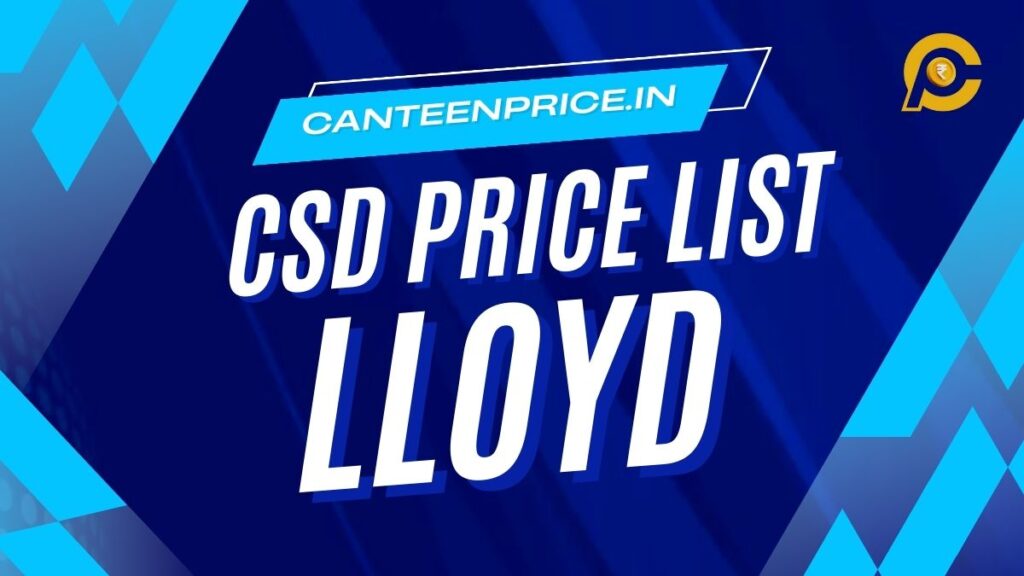 CSD Canteen Lloyd Products Price List 2025 CanteenPrice