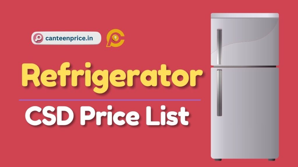 CSD Canteen Refrigerator Price List 2024 CanteenPrice