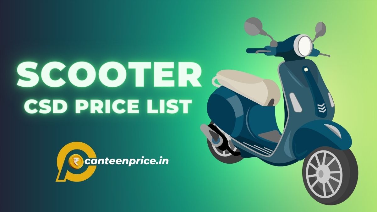 CSD Canteen Scooter Price List 2025 CanteenPrice