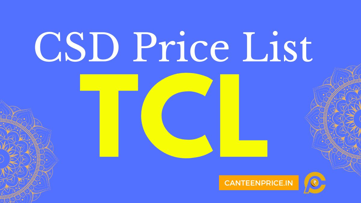 CSD Canteen TCL Products Price List 2025 CanteenPrice