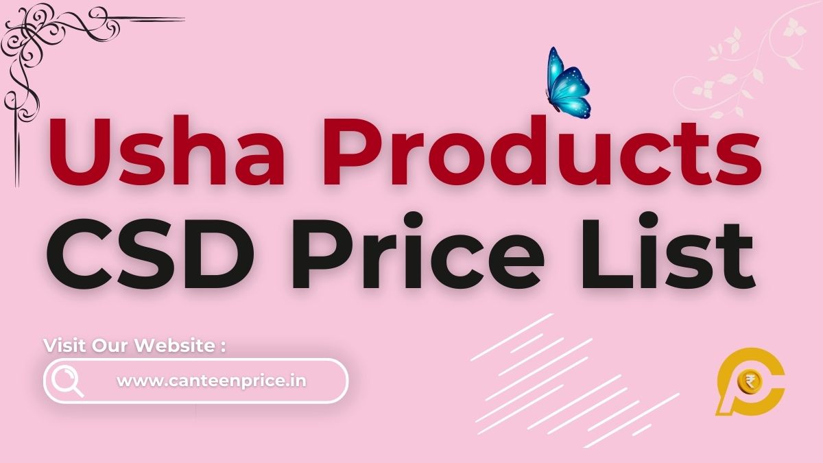 CSD Canteen Usha Products Price List 2025 - CanteenPrice