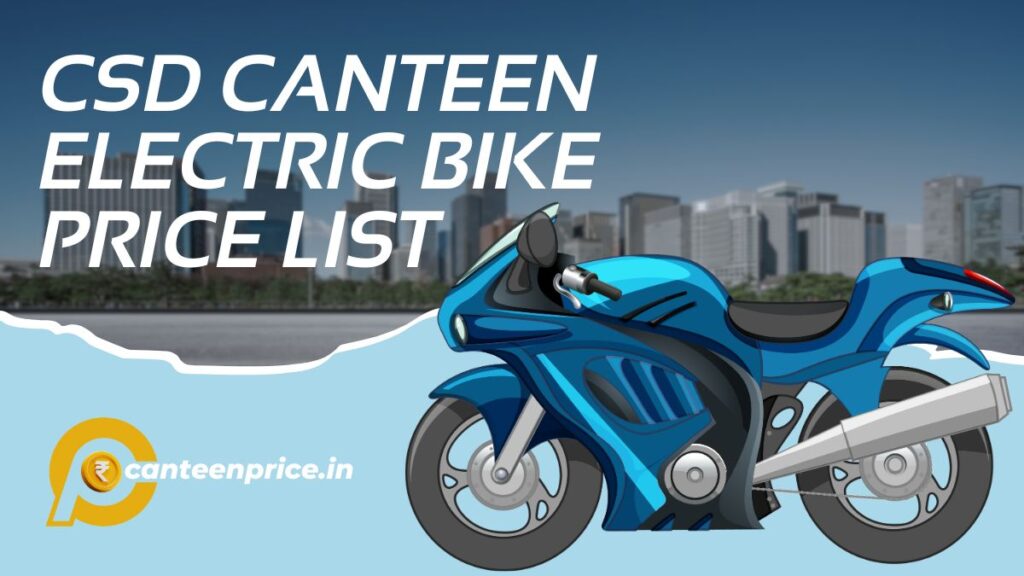 CSD Canteen Electric Bike Price List 2024 CanteenPrice