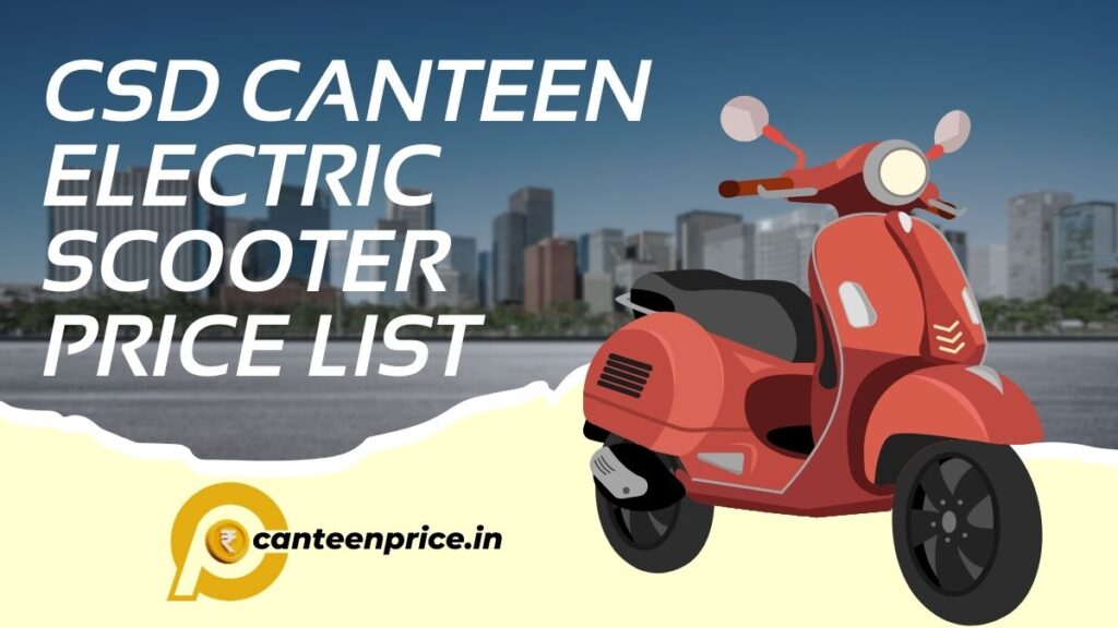 CSD Canteen Electric Scooter Price List 2025 CanteenPrice