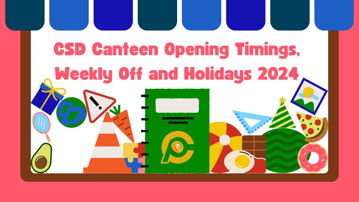 csd-canteen-holidays-and-timings-2024-canteenprice