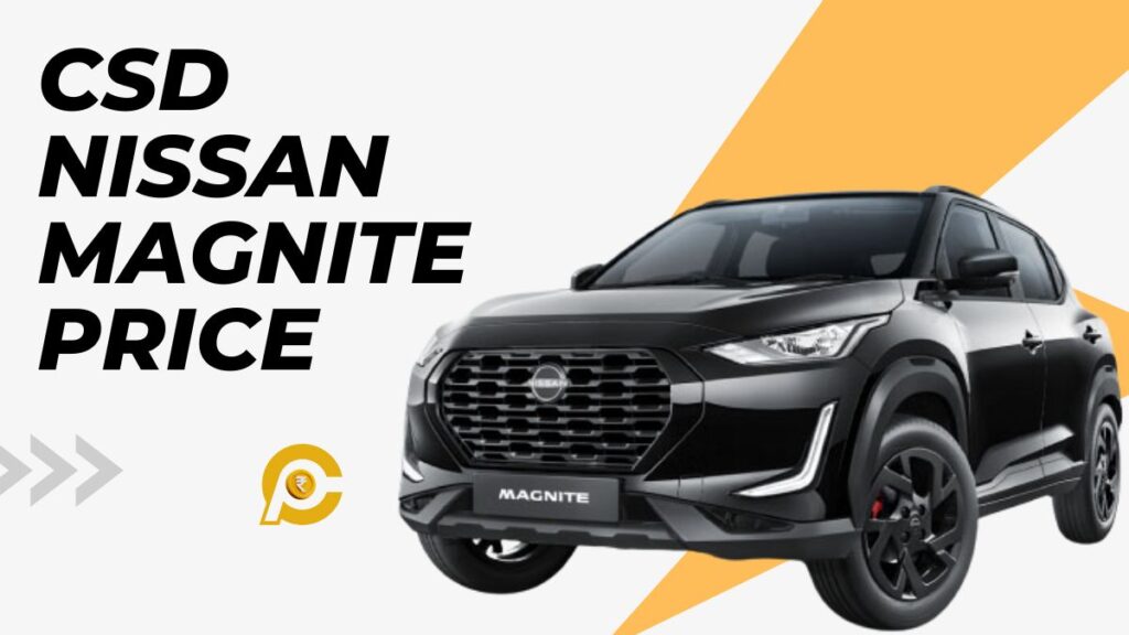 CSD Magnite Car Price List 2024 CanteenPrice