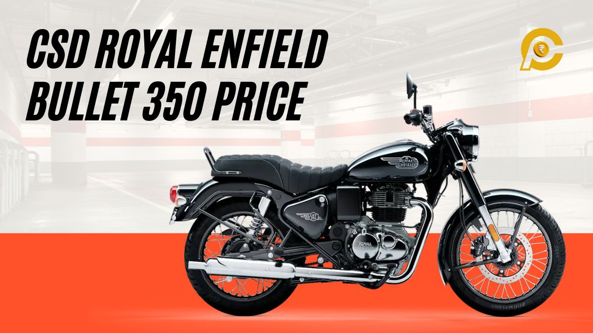 CSD Royal Enfield Bullet 350 Bike Price List 2024 - CanteenPrice